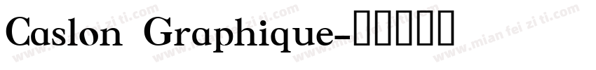 Caslon Graphique字体转换
